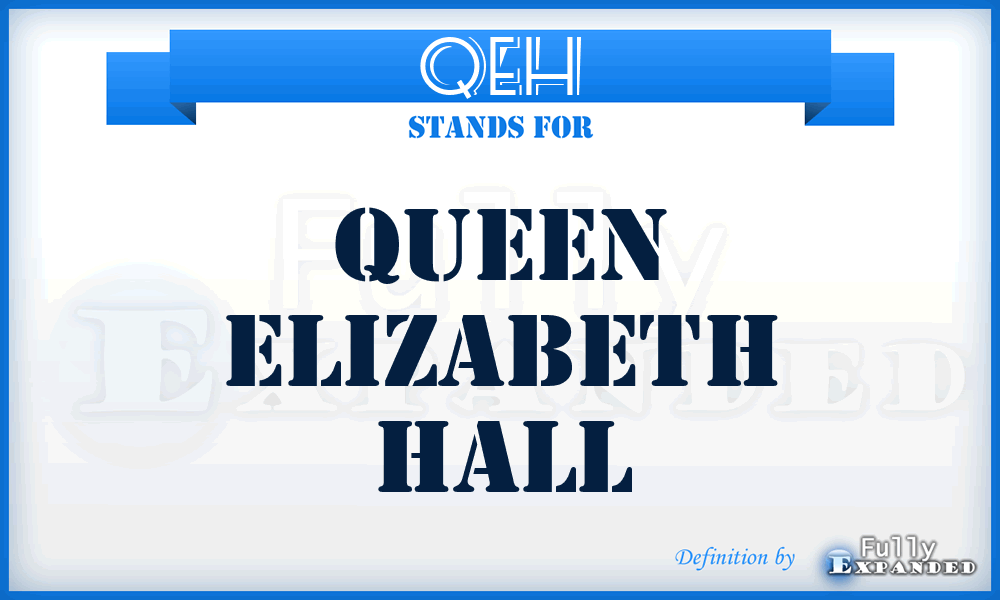 QEH - Queen Elizabeth Hall