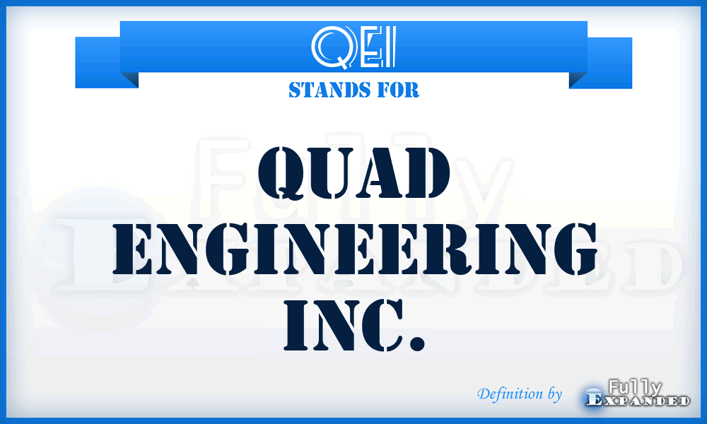 QEI - Quad Engineering Inc.