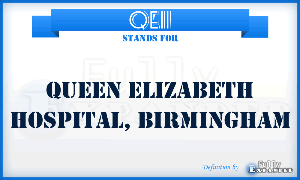 QEII - Queen Elizabeth Hospital, Birmingham