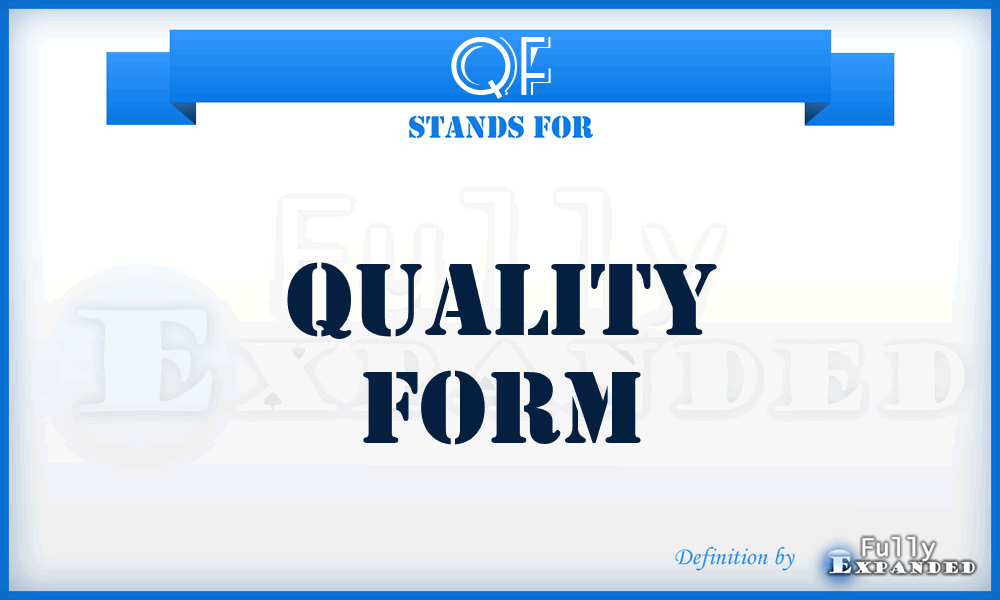 QF - quality form