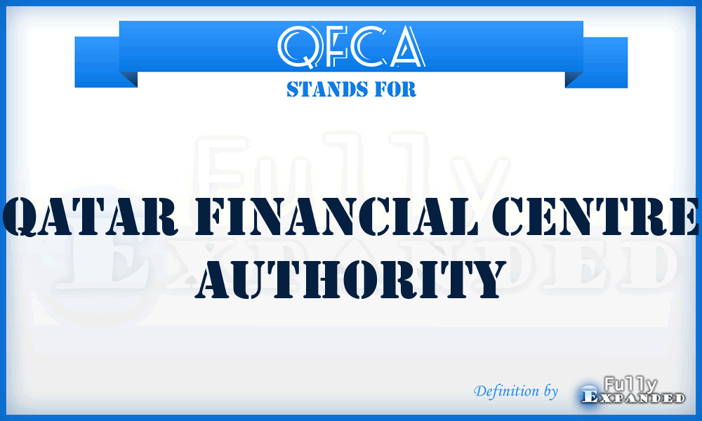 QFCA - Qatar Financial Centre Authority