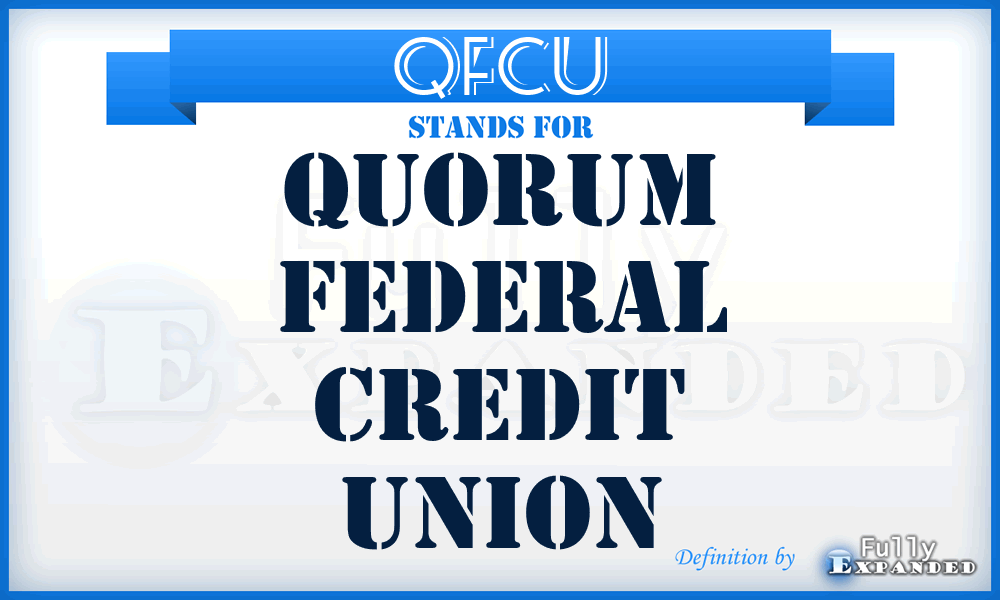 QFCU - Quorum Federal Credit Union