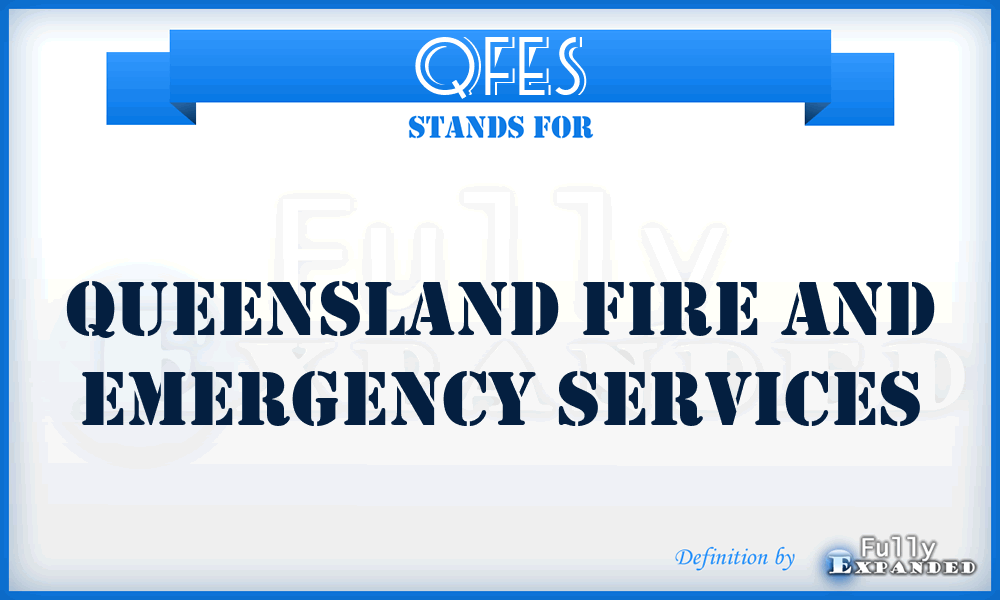 QFES - Queensland Fire and Emergency Services