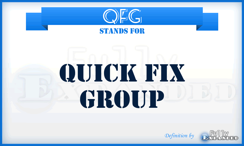 QFG - Quick Fix Group