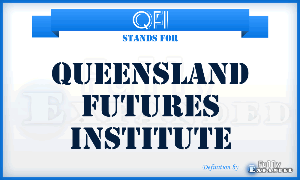 QFI - Queensland Futures Institute