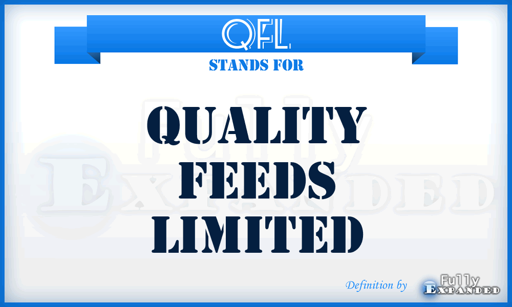 QFL - Quality Feeds Limited