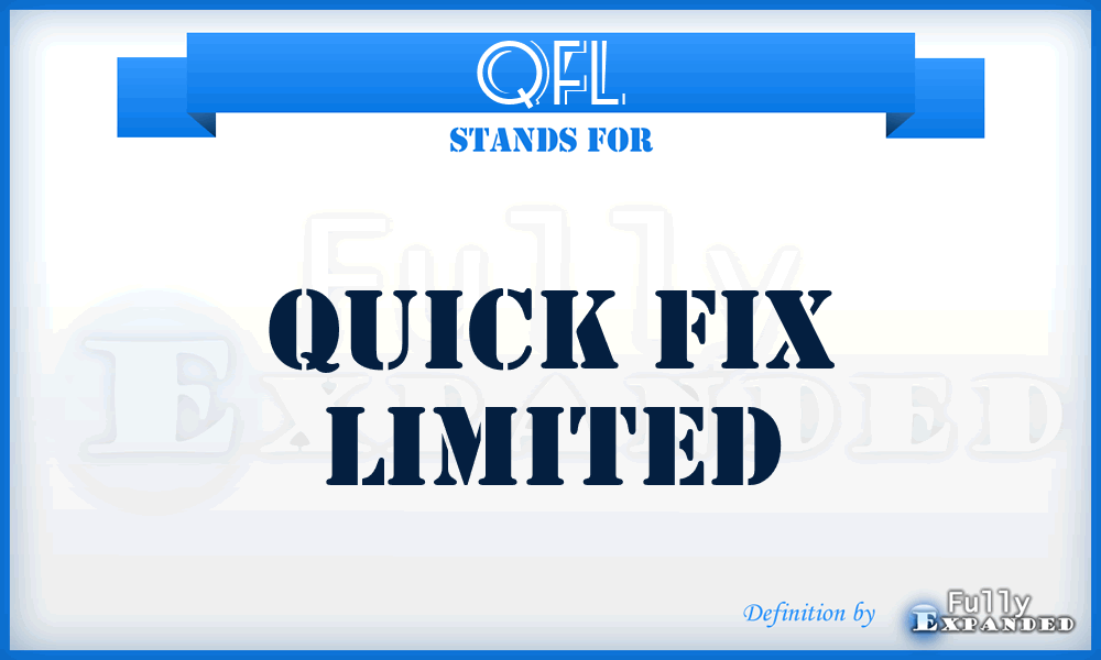 QFL - Quick Fix Limited