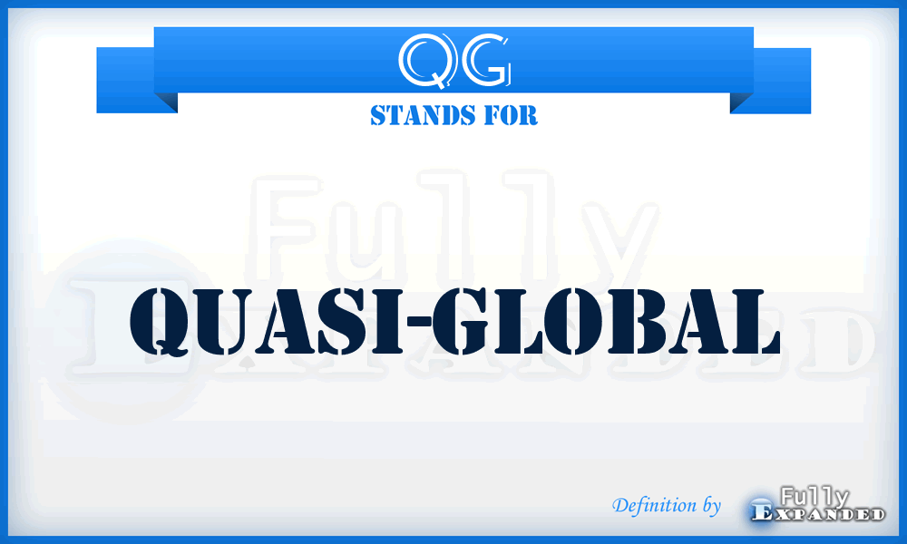 QG - Quasi-Global