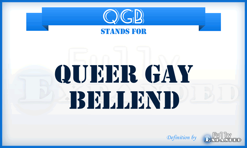 QGB - Queer Gay Bellend