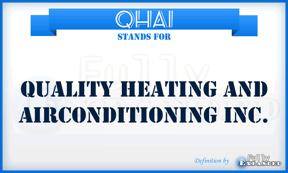 QHAI - Quality Heating and Airconditioning Inc.