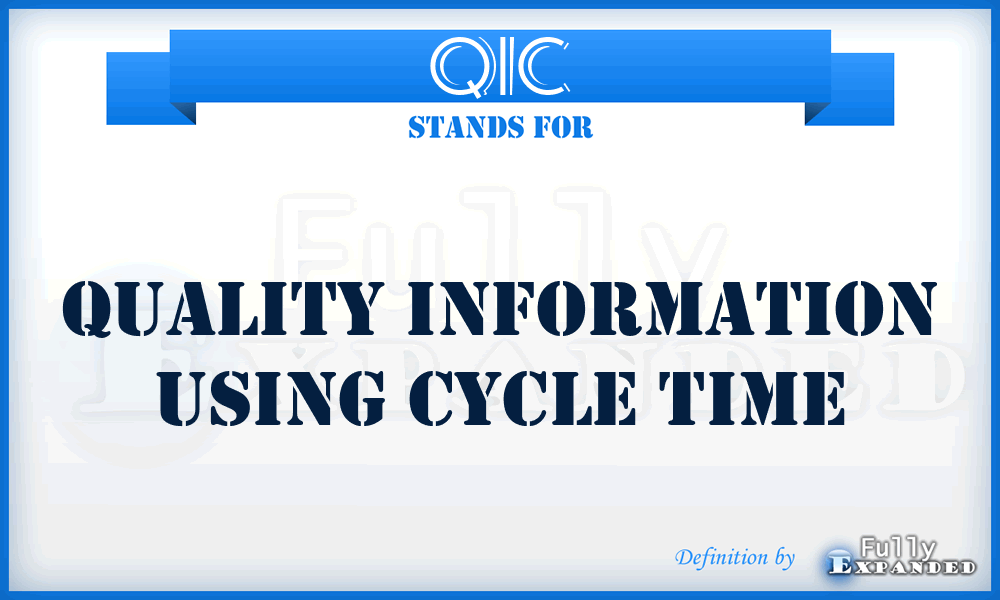 QIC - quality information using cycle time