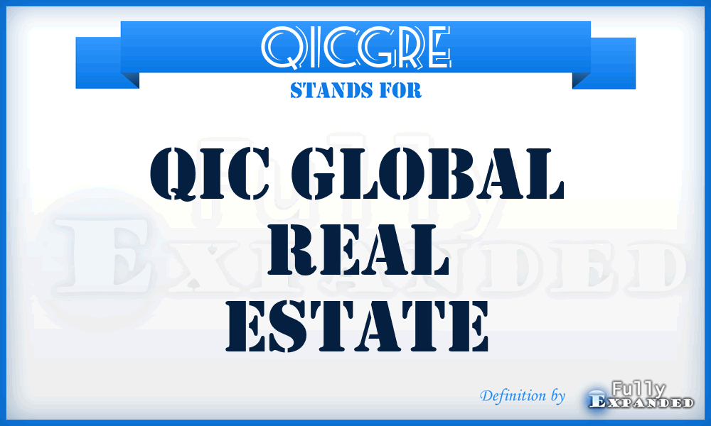 QICGRE - QIC Global Real Estate