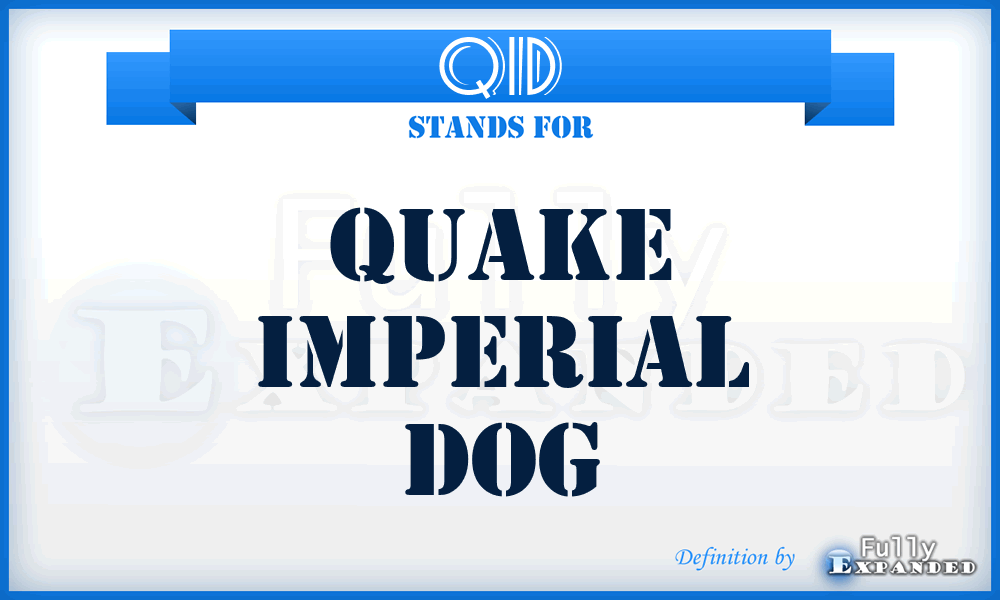 QID - Quake Imperial Dog