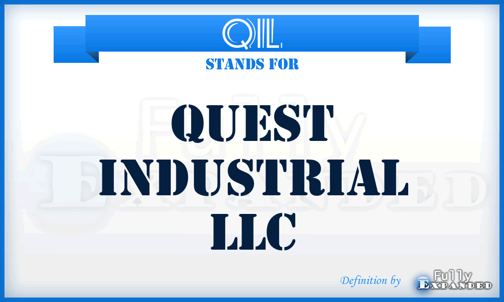 QIL - Quest Industrial LLC
