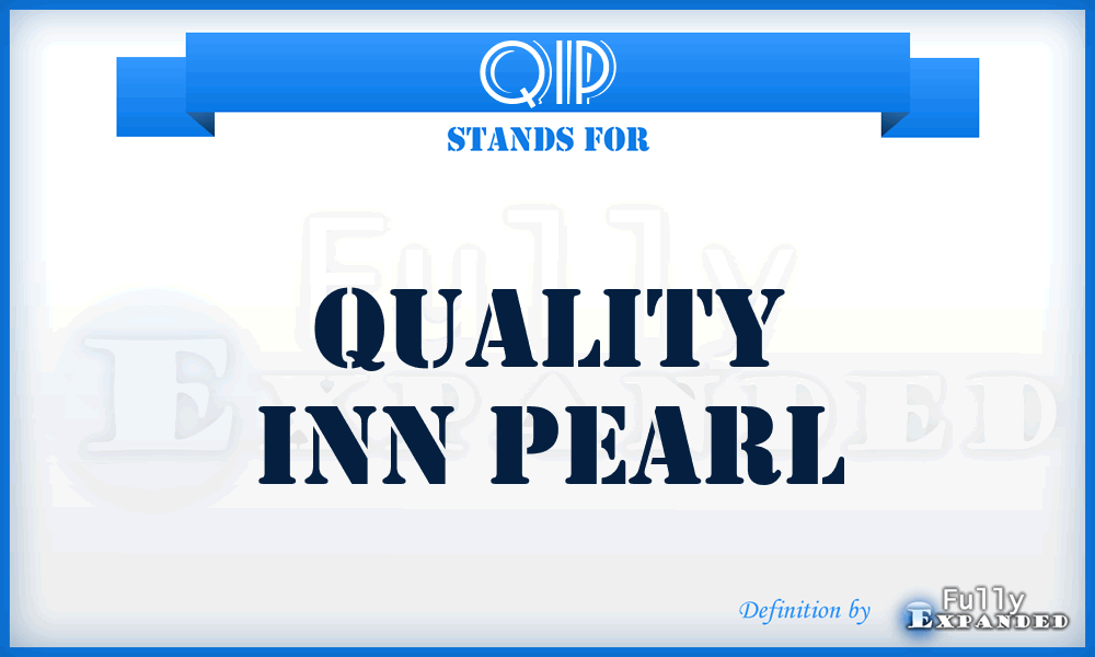 QIP - Quality Inn Pearl