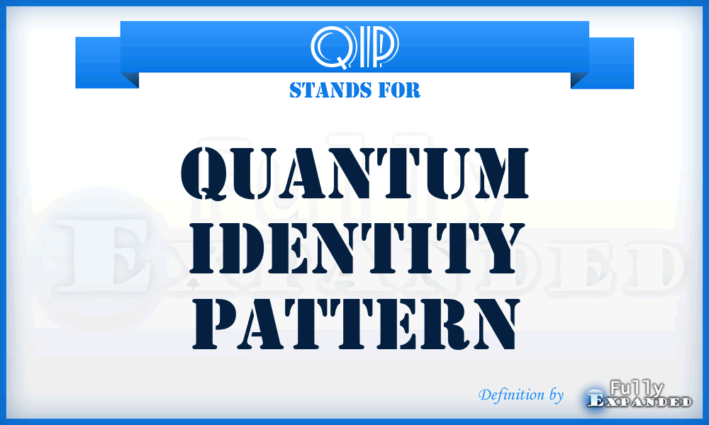 QIP - Quantum identity pattern