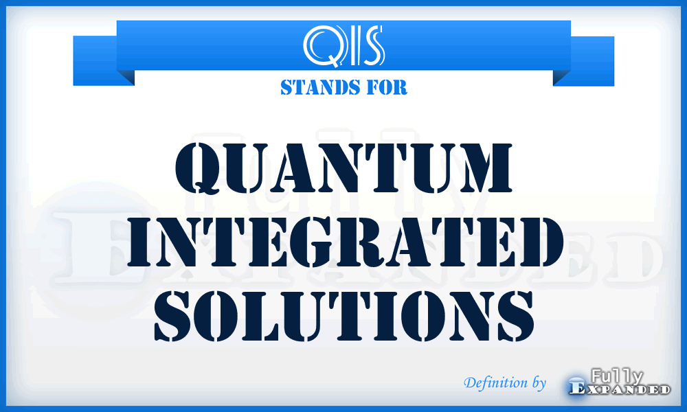 QIS - Quantum Integrated Solutions