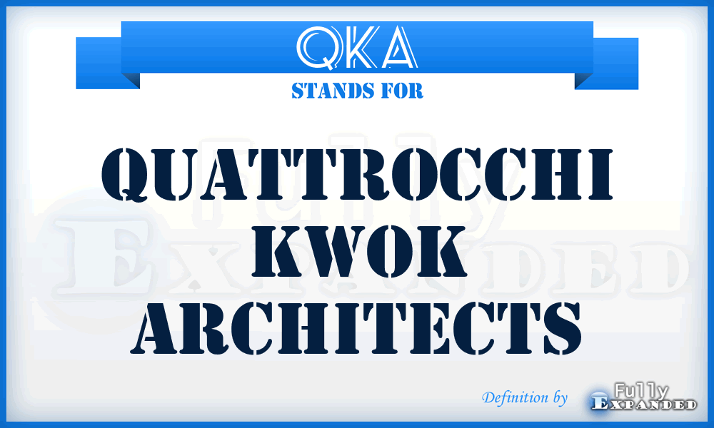 QKA - Quattrocchi Kwok Architects