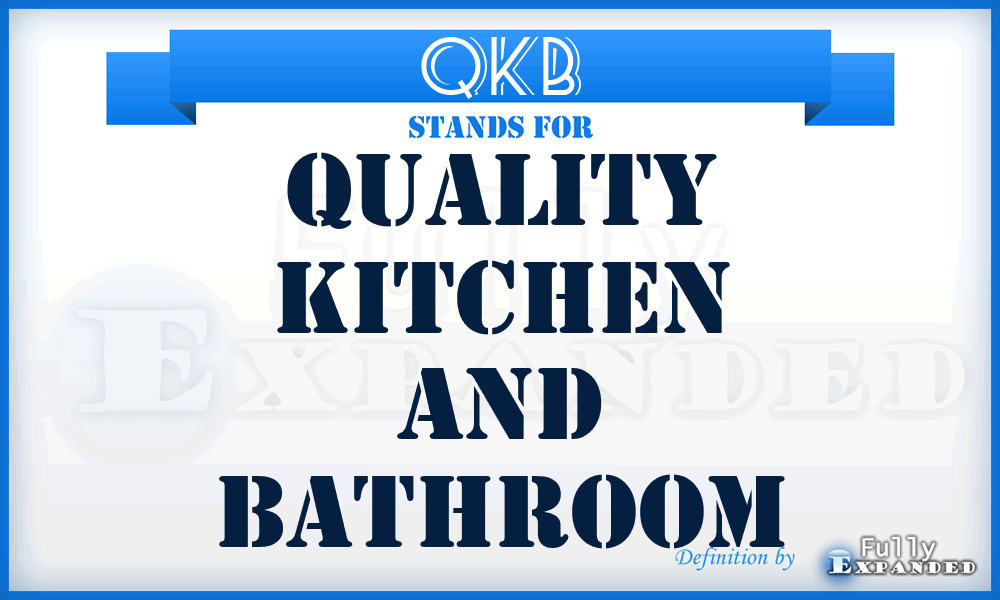 QKB - Quality Kitchen and Bathroom