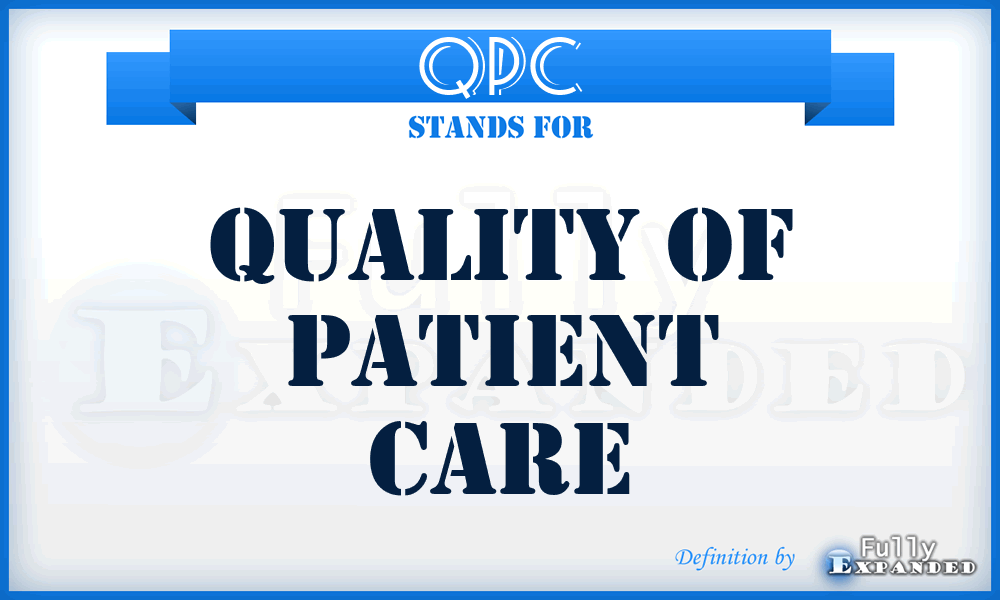 QPC - quality of patient care