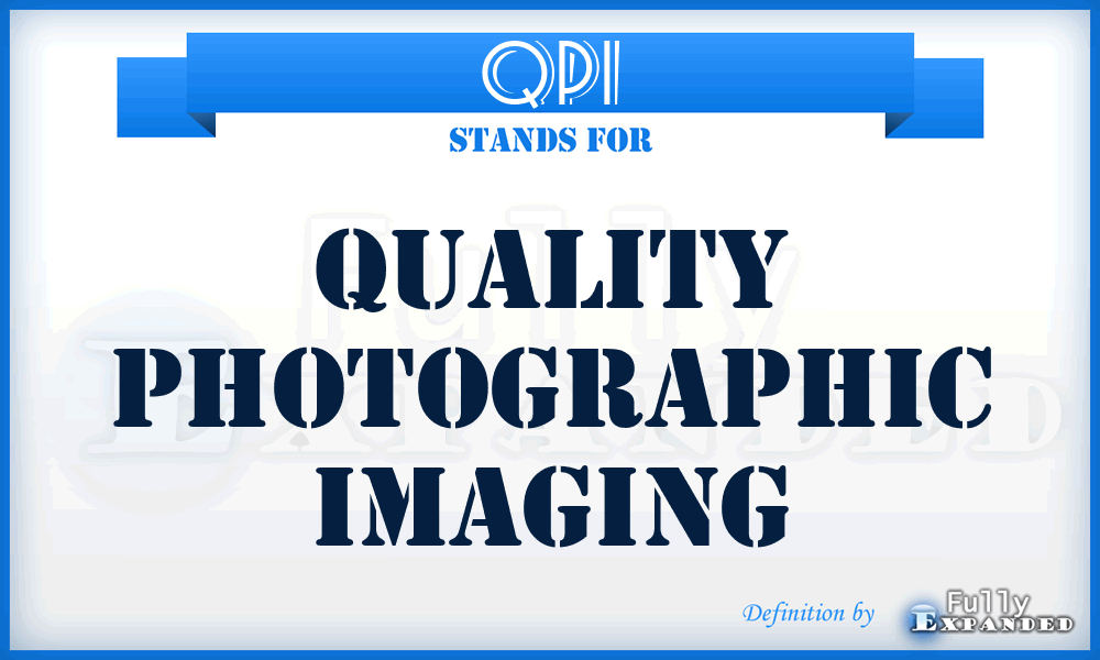 QPI - Quality Photographic Imaging