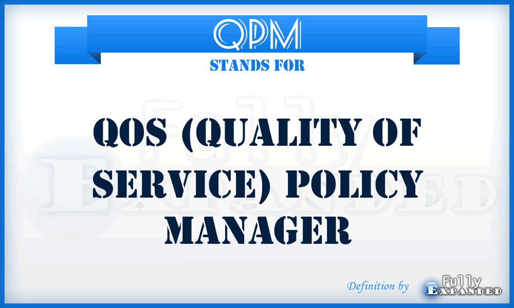 QPM - QoS (Quality of Service) Policy Manager