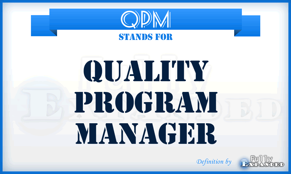 QPM - quality program manager