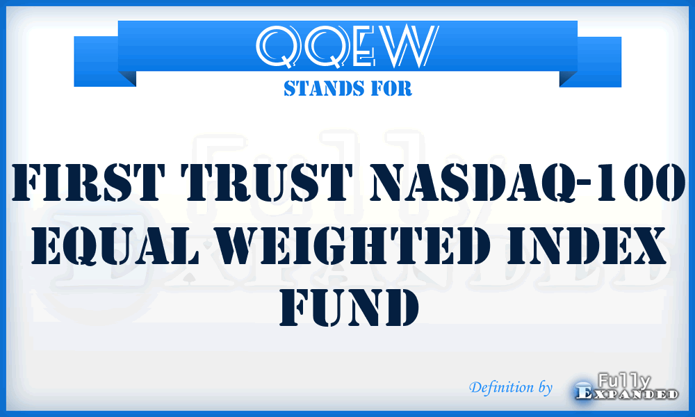 QQEW - First Trust NASDAQ-100 Equal Weighted Index Fund