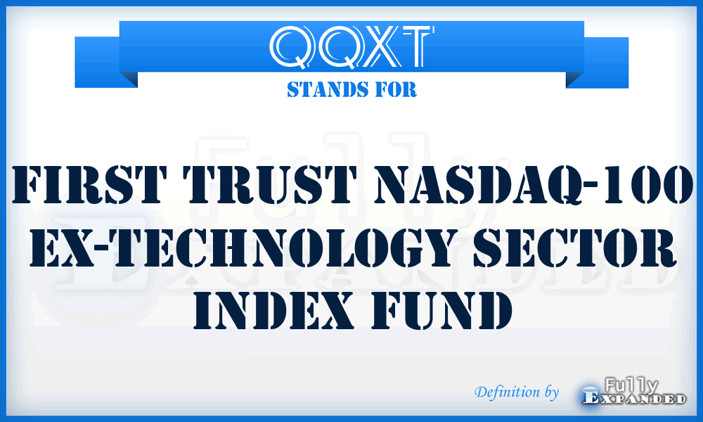 QQXT - First Trust NASDAQ-100 Ex-Technology Sector Index Fund