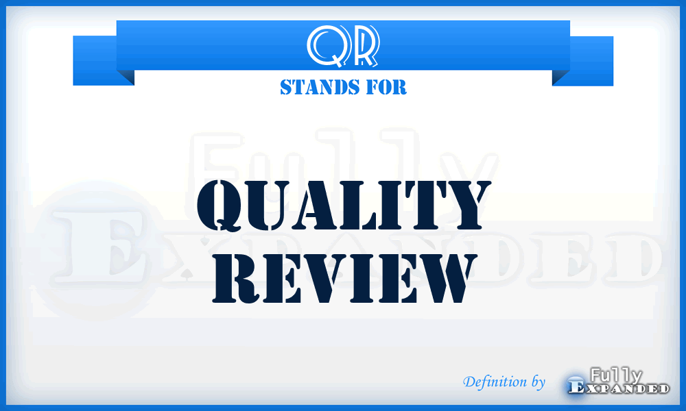 QR - Quality Review