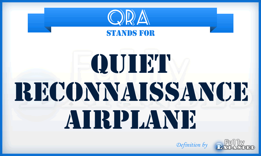 QRA  - quiet reconnaissance airplane