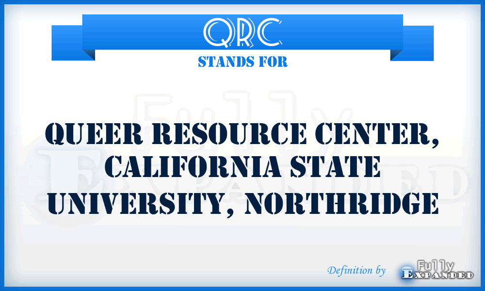 QRC - Queer Resource Center, California State University, Northridge