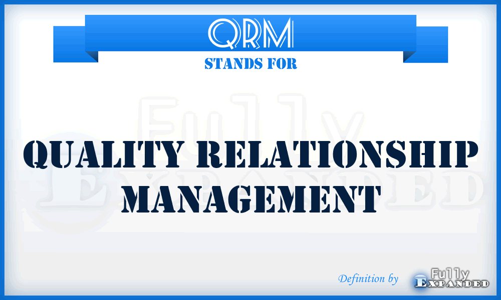 QRM - Quality Relationship Management