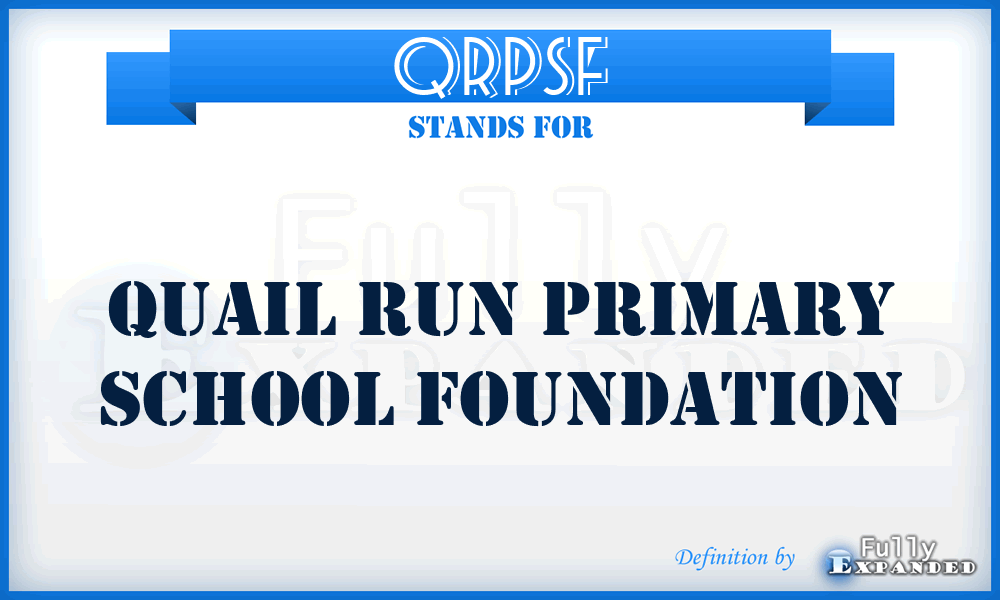 QRPSF - Quail Run Primary School Foundation