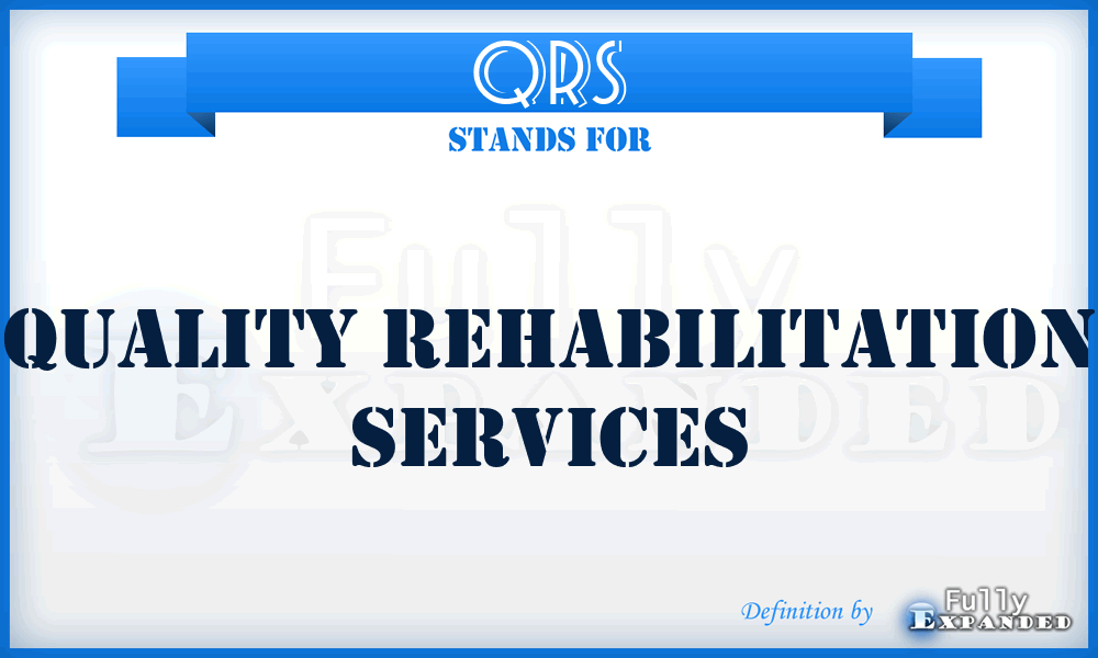 QRS - Quality Rehabilitation Services