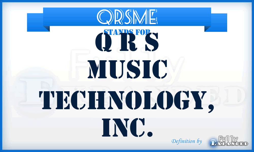 QRSME - Q R S Music Technology, Inc.