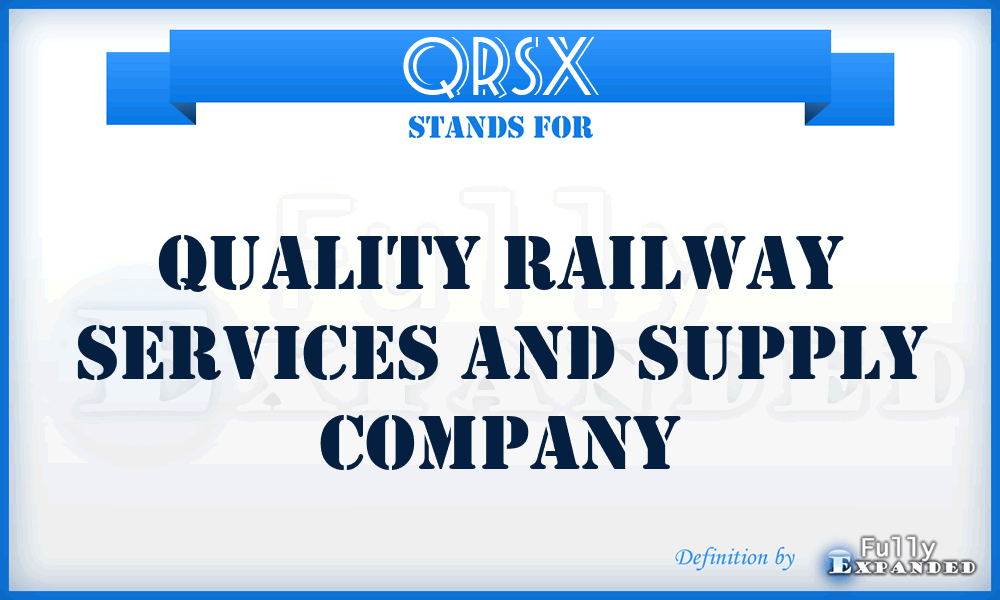 QRSX - Quality Railway Services and Supply Company