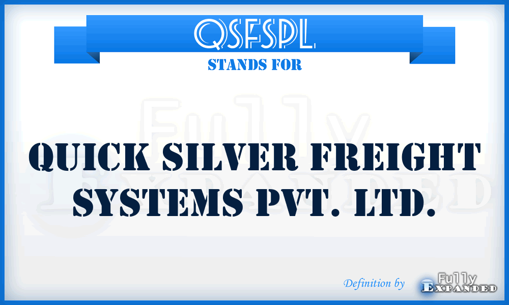 QSFSPL - Quick Silver Freight Systems Pvt. Ltd.