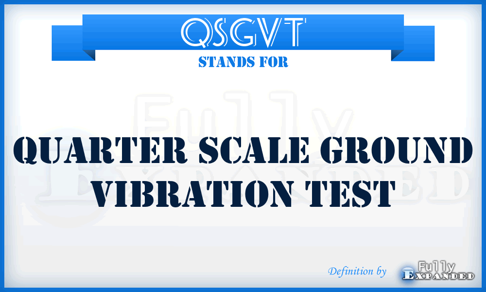 QSGVT - Quarter Scale Ground Vibration Test