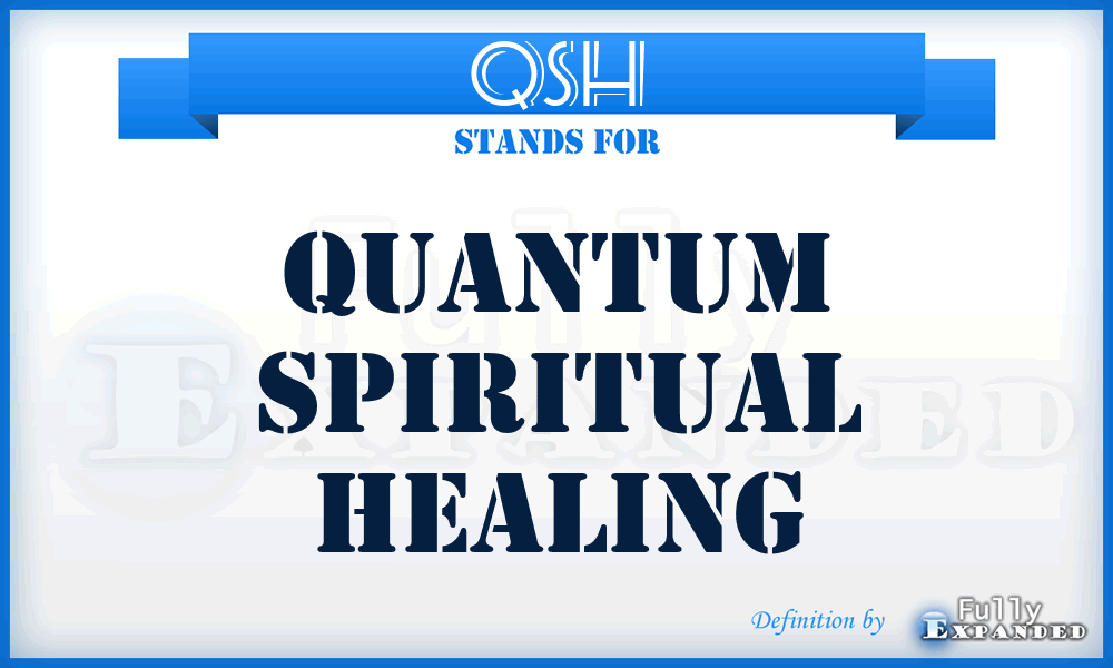 QSH - Quantum Spiritual Healing