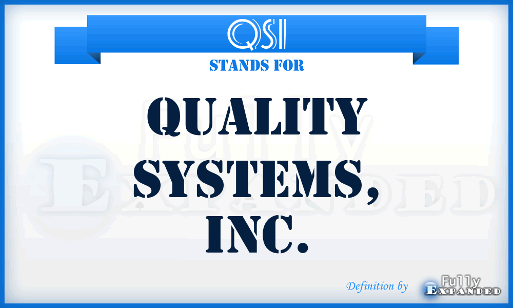 QSI - Quality Systems, Inc.