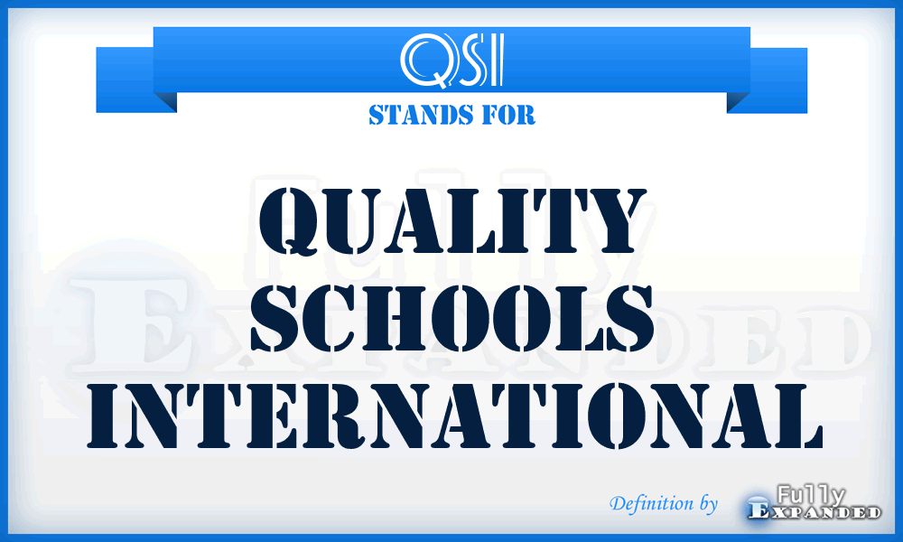 QSI - Quality Schools International