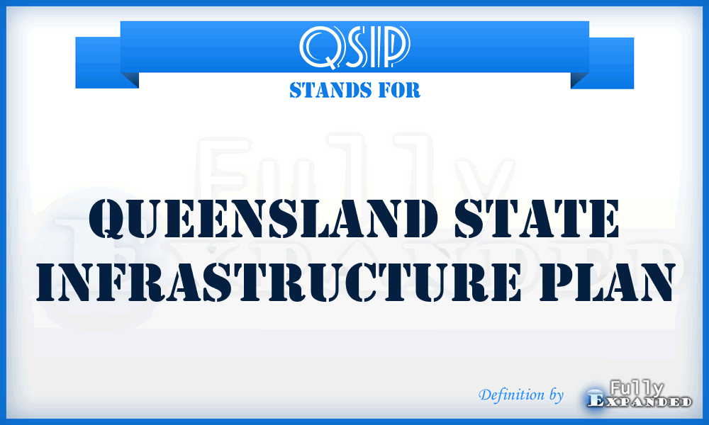 QSIP - Queensland State Infrastructure Plan