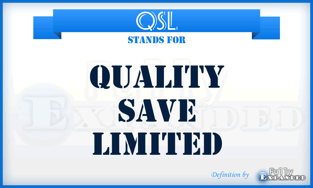 QSL - Quality Save Limited