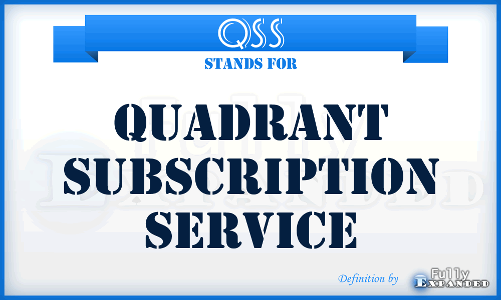 QSS - Quadrant Subscription Service