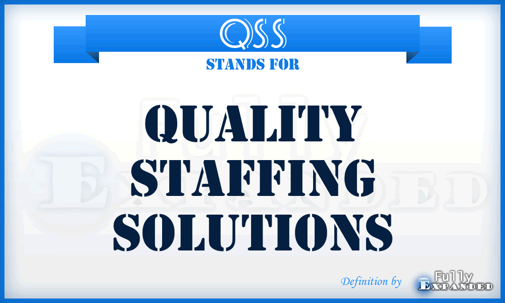 QSS - Quality Staffing Solutions