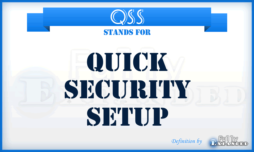 QSS - Quick Security Setup