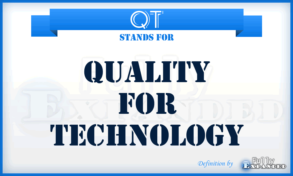 QT - Quality for Technology