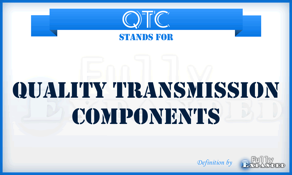 QTC - Quality Transmission Components