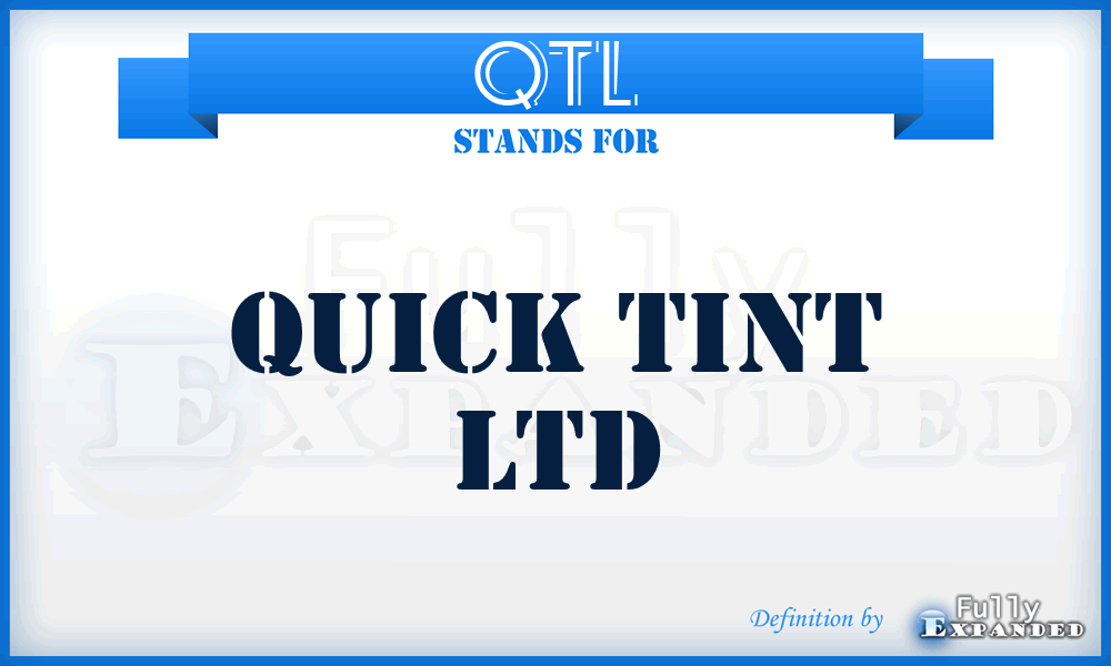 QTL - Quick Tint Ltd